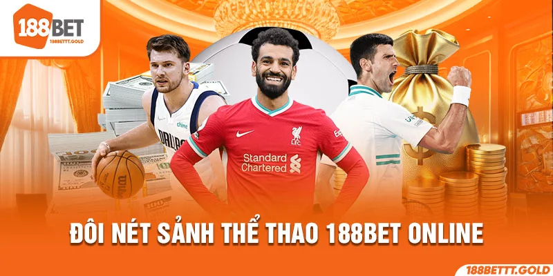 Đôi nét sảnh thể thao 188BET online