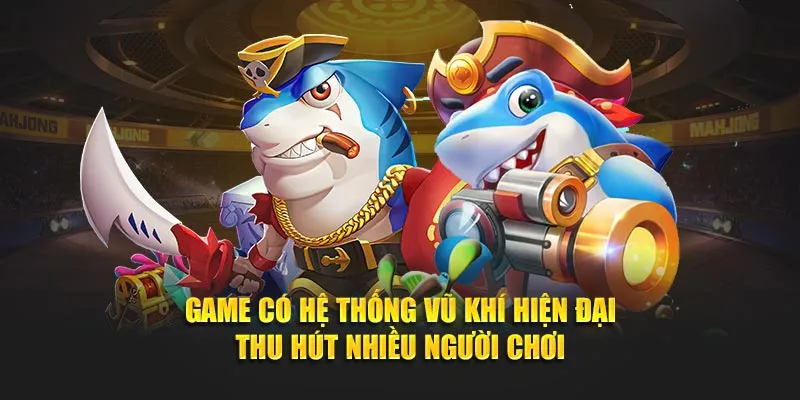 Game có hệ thống vũ khí hiện đại thu hút nhiều người chơi