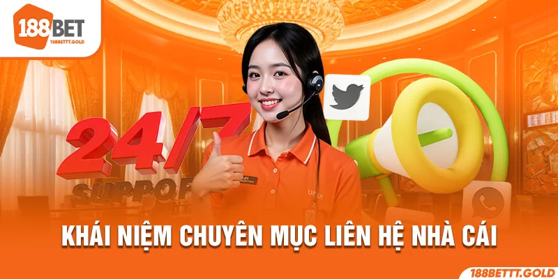 Khái niệm chuyên mục liên hệ 188BET
