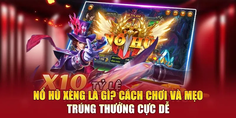 Nổ Hũ Xèng Là Gì? Cách Chơi Và Mẹo Trúng Thưởng Cực Dễ