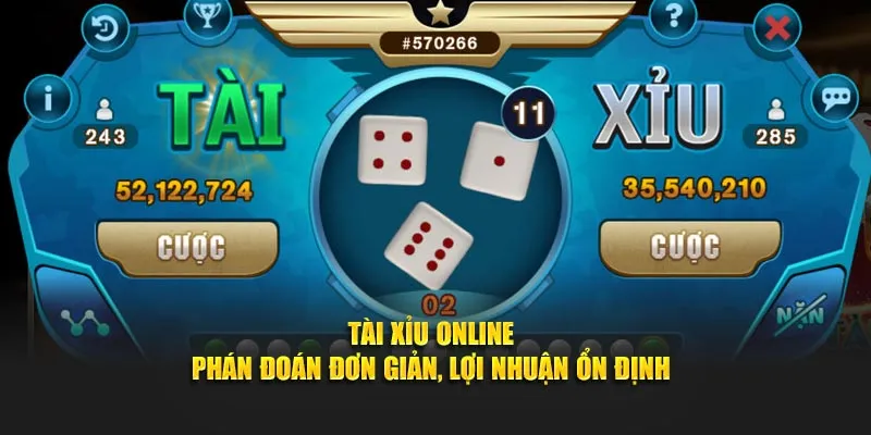 Tài Xỉu Online – Phán Đoán Đơn Giản, Lợi Nhuận Ổn Định