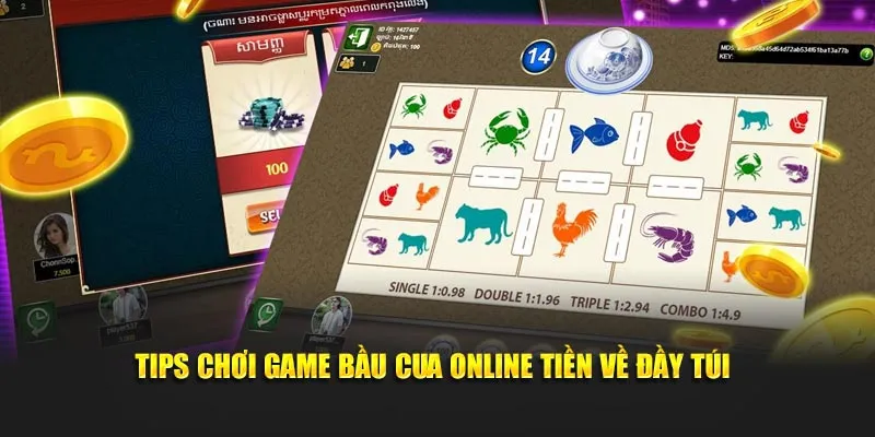 Tips chơi game bầu cua online tiền về đầy túi