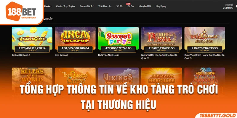 Tổng hợp thông tin về kho tàng trò chơi tại thương hiệu